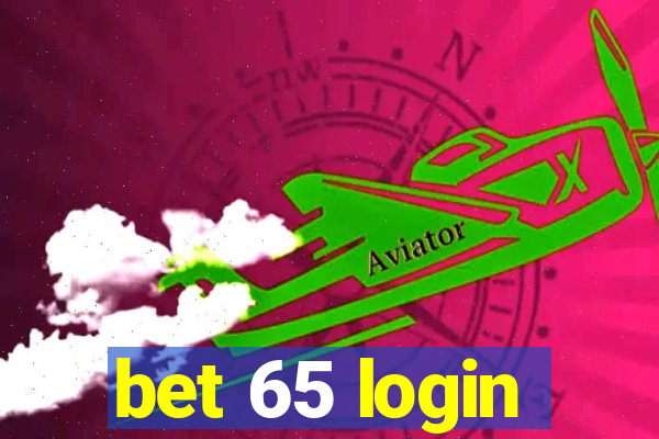 bet 65 login